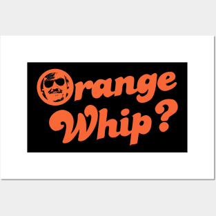 Orange Whip? Posters and Art